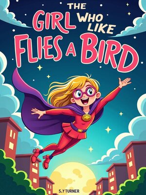 cover image of The Girl Who Flies Like a Bird